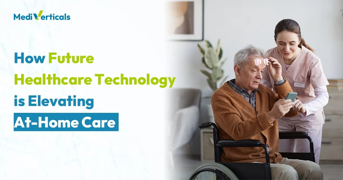 how future healthcare technology is elevating at home care