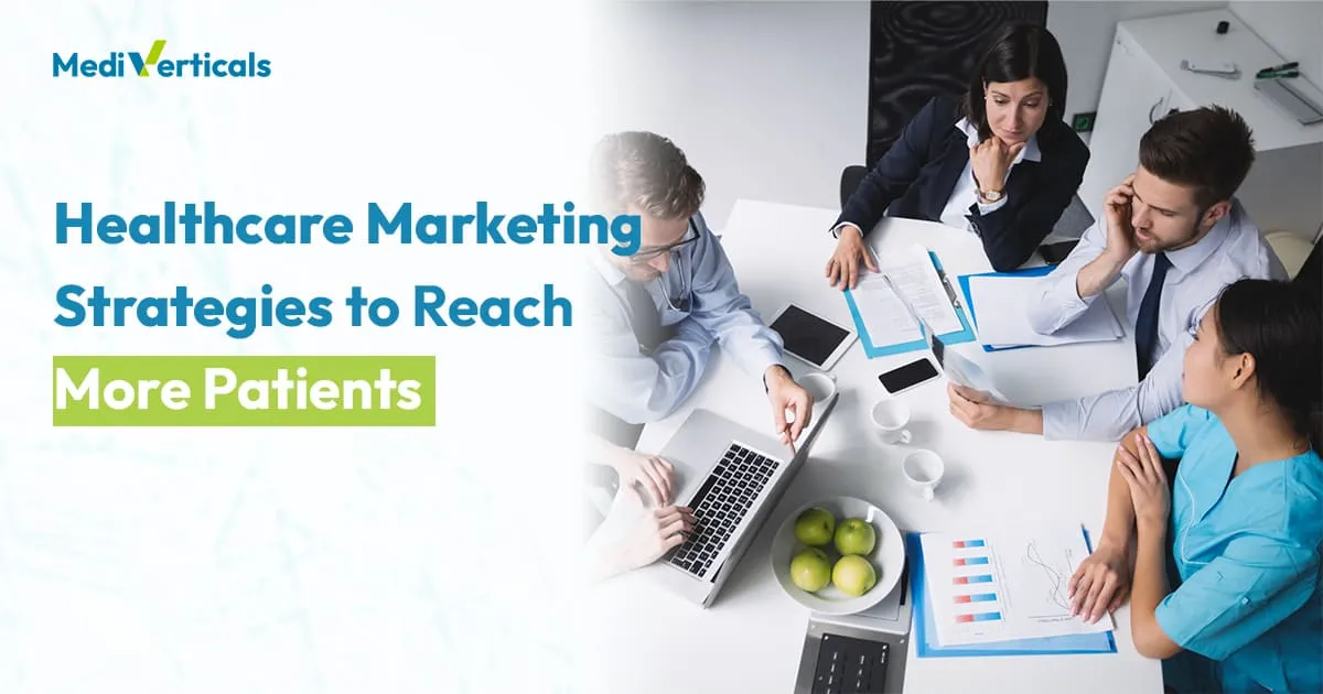 Healthcare Marketing Strategies To Reach More Patients