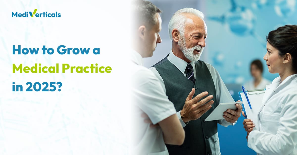 How To Grow A Medical Practice In 2025